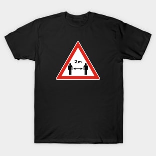 Coronavirus 2 m road warning sign T-Shirt